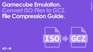 Gamecube Emulation | ISO Files to GCZ | File Compression Guide | How To