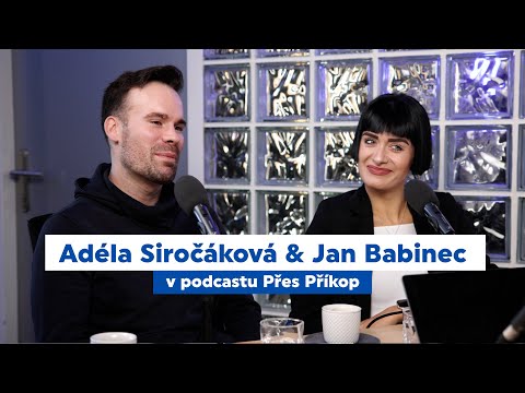 Adéla Siročáková & Jan Babinec v podcastu Přes Příkop: „Našli jsme se přes inzerát“ 💃🏻