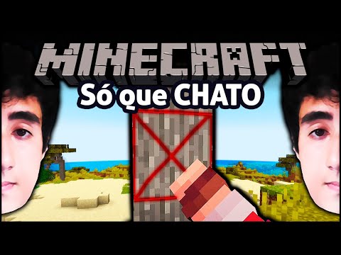 Felps jogando MINECRAFT, só que CHATO ❌