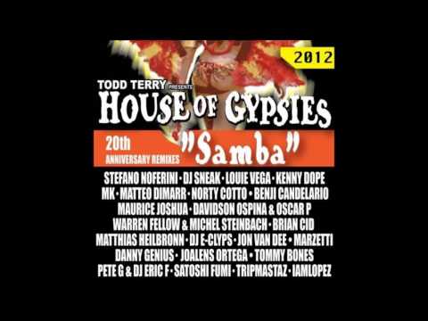 Todd Terry Presents House Of Gypsies ● Samba (Ospina & Oscar P Stripped Vocal Mix)