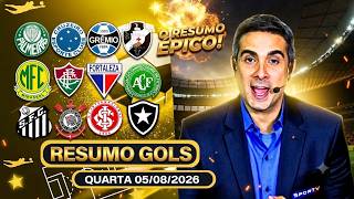 ⚽️ TODOS OS GOLS DESTA QUARTA 05/08/2026 GOLS DO BRASILEIRÃO, GOLS DE HOJE,GOLS DO DIA (COMPLETO)