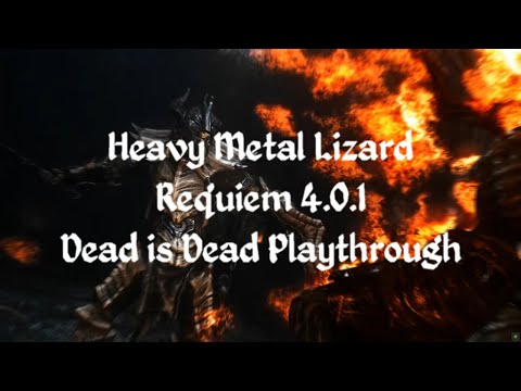 Heavy Metal Lizard - FINALE - Skyrim - Requiem - DiD - Episode 19