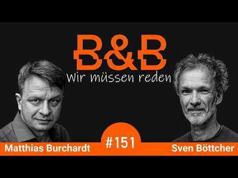 B&B #151 Burchardt & Böttcher: Bleiben Sie auf Ihren Plätzen, der Bus brennt!
