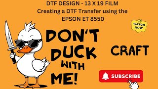 Using a pre-made design to Create a DTF Transfer 13 x 19 DTF Film
