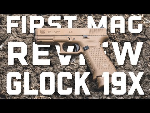 GLOCK 19X | FIRST MAG REVIEW