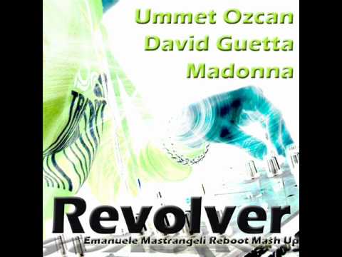 Madonna feat. David Guetta - Revolver (Emanuele Mastrangeli Reboot Mash Up)