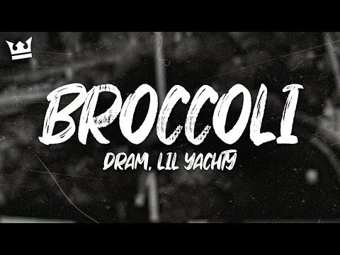 DRAM, lil yachty - broccoli (LYRICS)