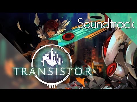 Transistor OST - Complete Soundtrack