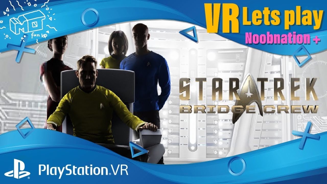 mo fun VR - Star Trek: Bridge Crew / PS5 PSVR ._. Noobnation++ / VR lets play / deutsch / live