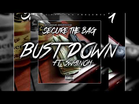 RiverSide Sherwood x Swainoh - Bust Down (Audio)