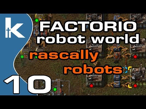 Factorio Rascally Robots | Robot World Mod Ep 10