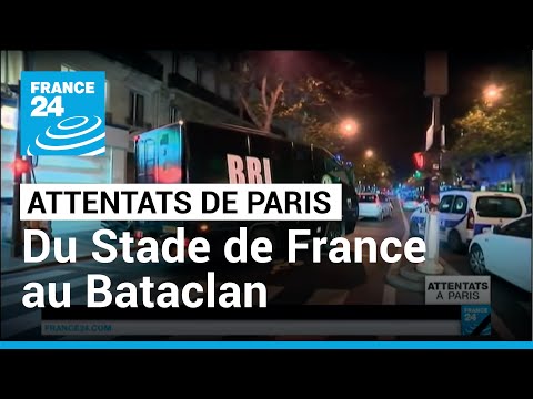 Images amateur : Stade de France et Bataclan, 6 attaques terroristes en 33 minutes • FRANCE 24