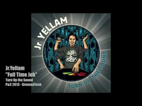 Jr YELLAM - FULL TIME JOB - GREEN&FRESH RECORDS