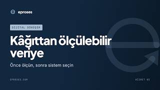 Dijital dönüşüme nereden başlanır? Önce ölçün, sonra sistem seçin