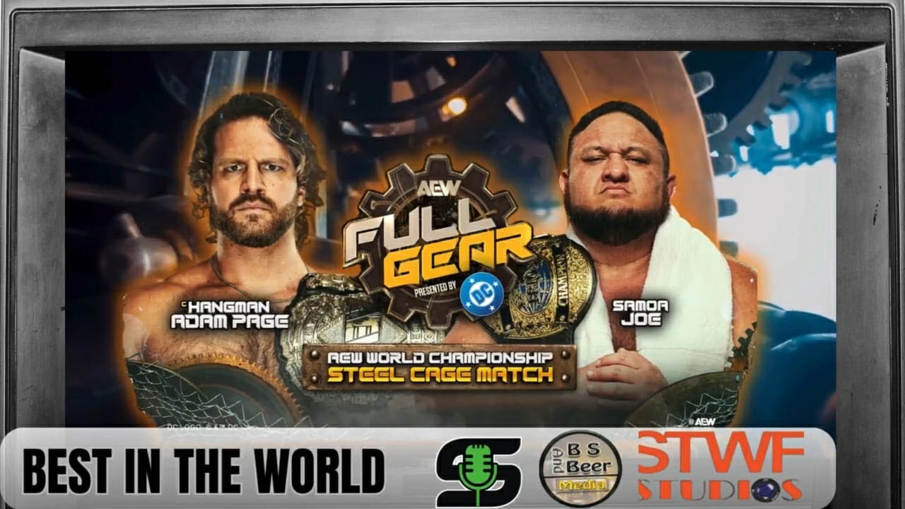 Best In The World Podcast : Aew Full Gear Preview