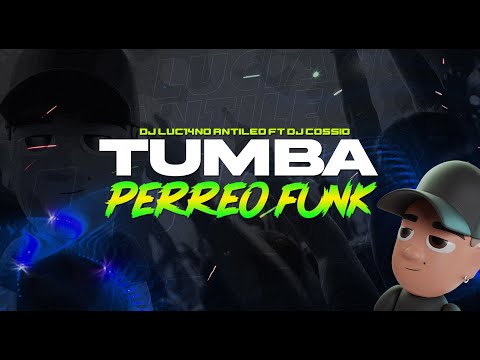 TUMBA (Perreo Funk) - DJ Luc14no Antileo Ft DJ Cossio