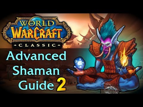 Classic WoW Advanced Shaman Guide 2 of 2 (Stats, Weapons Buffs, Spell Coefficients, Totems)