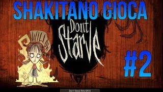 preview picture of video 'Shakitano Gioca Don't Starve (Willow) #2 - Primo Rifugio!'