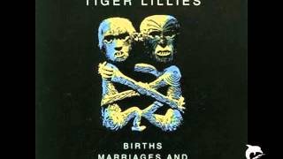 Tiger Lillies &quot;Heroin And Cocaine&quot;