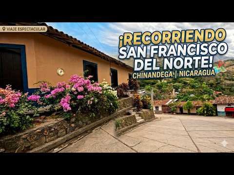 Recorriendo los pueblos más altos de Chinandega: San Francisco del Norte