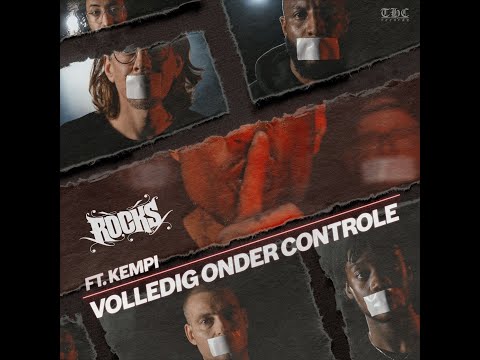 Rocks ft. Kempi - Volledig Onder Controle