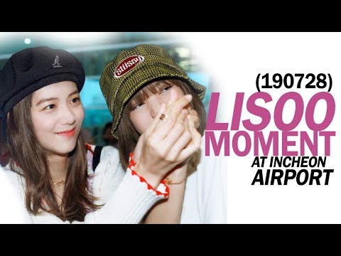 190728 Lisoo Moment at Incheon Airport (Jisoo & Lisa )