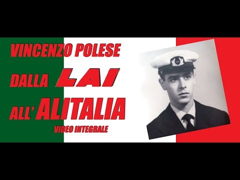 Vincenzo Polese dalla LAI all' ALITALIA - Video integrale