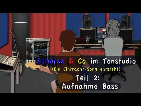 Schorse & Co im Studio - Doku Teil 2 - Bass