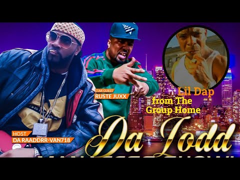 Da Lodd Manafess Show With Ruste Juxx & Lil dap From The Group Home!
