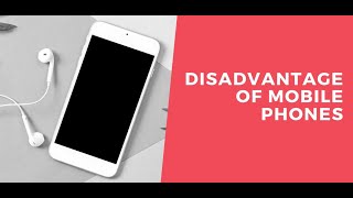 10 Disadvantages of Mobile Phones || Causes and Effects
