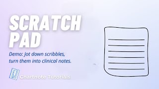 Meet Chartnote's Scratch Pad