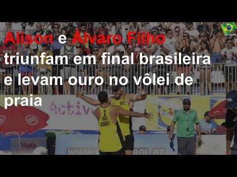Alison e Álvaro Filho triunfam em final brasileira e levam ouro no vôlei de praia
