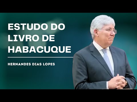 HABACUQUE 1: VOCÊ TEM PASSADO POR CRISES? - HERNANDES DIAS LOPES
