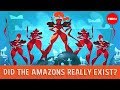 Did the Amazons really exist? - Adrienne Mayor
