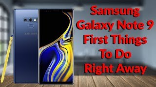 Samsung Galaxy Note 9 First Things To Do Right Away - YouTube Tech Guy