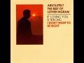 (If Loving You Is Wrong) I Don't Want to Be Right de Luther Ingram