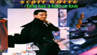 Scott White - Time has a hold on love