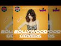 Bollywood Covers VOL 2 By DJ Nayeem