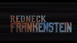 Redneck Frankenstein Teaser