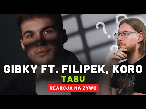 Gibky ft. Filipek, Koro "Tabu" | REAKCJA NA ŻYWO 🔴