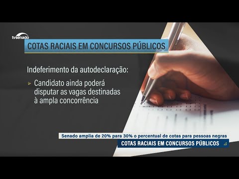 Senado aprova ampliação de cotas raciais em concursos para 30%