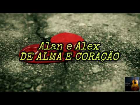 De Alma E Coração - Alan e Alex