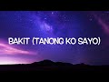 Bakit (Tanong Ko Sayo)- Aegis (Lyrics)