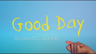 Download lagu Good Day – strive to be & Liahona Olayan Acoustic Guitar Cover Play-along mp3
