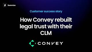 Customer success Story: How Convey rebuilt legal trust with Summize's CLM
