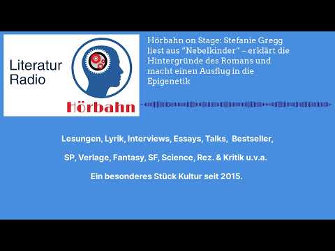 Hörbahn on Stage: Stefanie Gregg liest aus “Nebelkinder” – erklärt die Hintergründe des Romans...