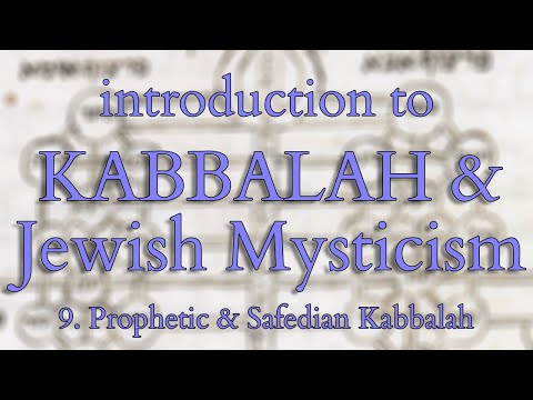 Introduction to Kabbalah and Jewish Mysticism - Part 9/14 - Safedian Kabbalah