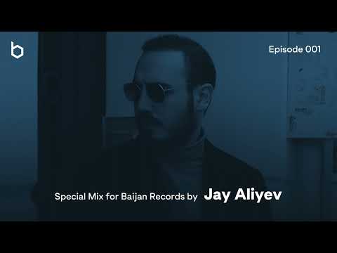 Special Mix for Baijan Records by Jay Aliyev - Episode 001