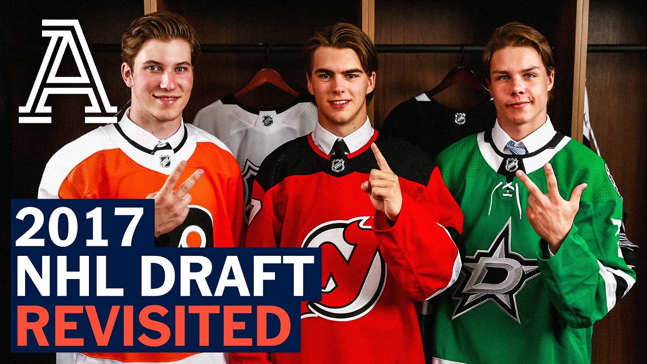 Revisiting the 2017 NHL Draft | Full Episode