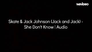 Skate & Jack Johnson (Jack and Jack) - She Don't Know
